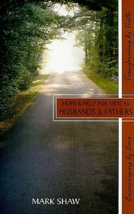 Hope & Help for Men as Husband & Fathers