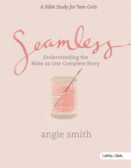 Seamless (Teen Girls Bible Study)
