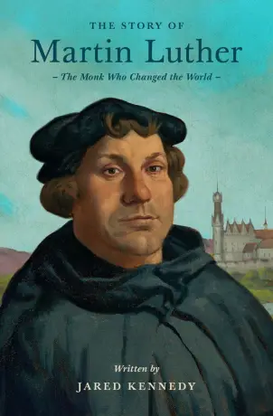 The Story of Martin Luther
